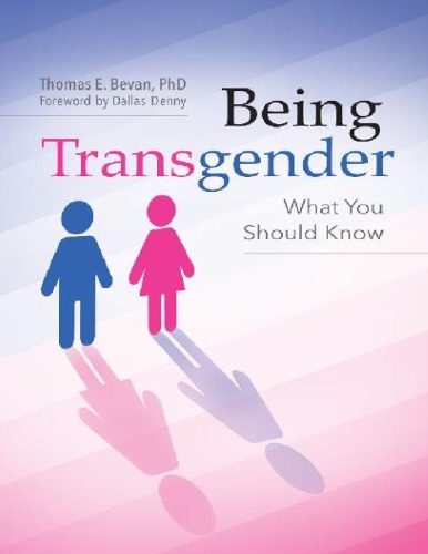 Being Transgender What You Should Know Thomas E Bevan