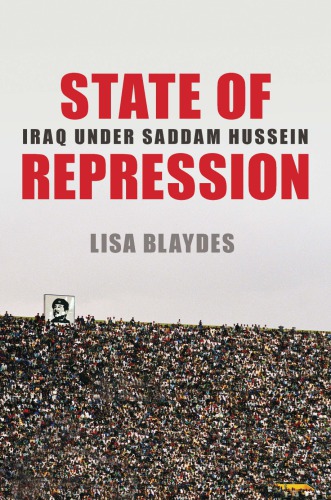 State Of Repression Iraq Under Saddam Hussein Lisa Blaydes