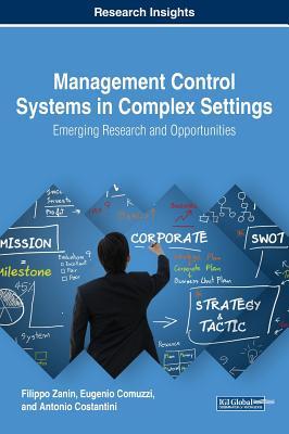 Management Control Systems In Complex Settings Emerging Research And Opportunities Hardcover Filippo Zanin