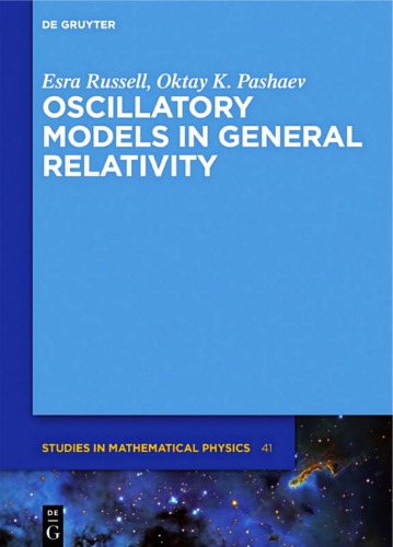 Oscillatory Models In General Relativity Esra Russell Oktay K Pashaev