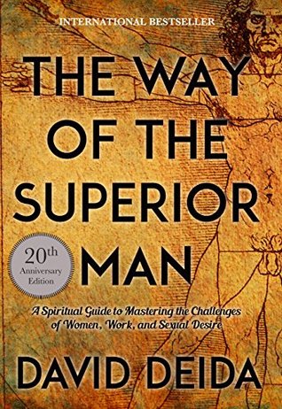 The Way Of The Superior Man 20th Anniversary Edition David Deida