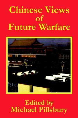 Chinese Views Of Future Warfare Michael Pillsbury