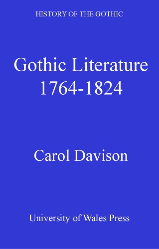 History Of The Gothic Gothic Literature 17641824 Carol Margaret Davison