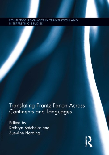 Translating Frantz Fanon Across Continents And Languages 1 Ebk Kathryn Batchelor Sueann Harding