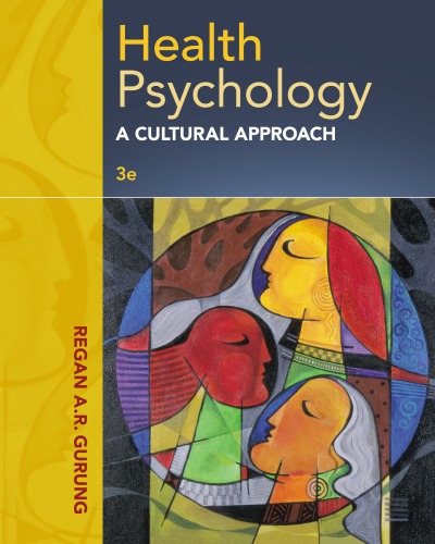 Health Psychology A Cultural Approach 3rd Edition Regan Ar Gurung