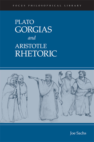 Plato Gorgias And Aristotle Rhetoric Paperback Aristotle Plato Joe Sachs