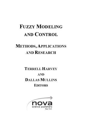 Fuzzy Modeling And Control Methods Applications And Research Terrell Harvey