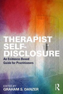 Therapist Selfdisclosure An Evidencebased Guide For Practitioners Paperback Graham Danzer