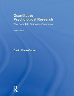 Quantitative Psychological Research The Complete Students Companion Hardcover David Clarkcarter