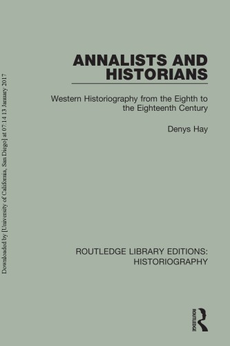 Annalists And Historians Western Historiography From The Eighth To The Eighteenth Century Denys Hay