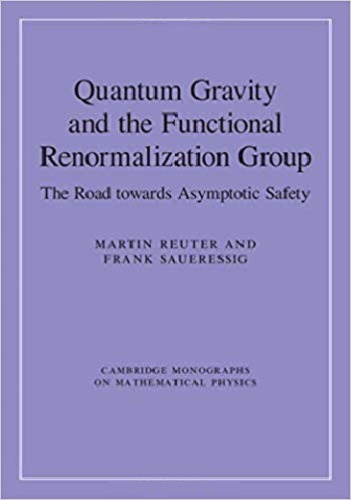 Quantum Gravity And The Functional Renormalization Group The Road Towards Asymptotic Safety Ebook Martin Reuter Frank Saueressig