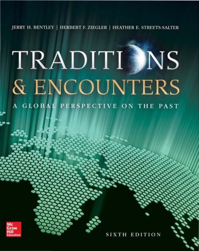 Traditions Encounters A Global Perspective On The Past 6th Edition Jerry H Bentley