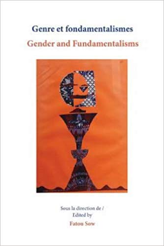 Genre Et Fondamentalismes Gender And Fundamentalisms Fatou Sow