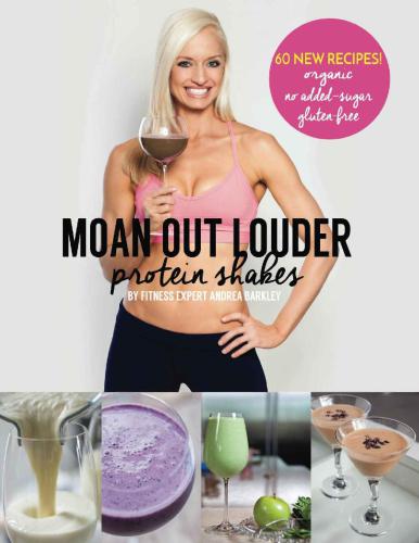 Moan Out Louder Protein Shakes Organic No Added Sugar Glutenfree Andrea Barkley