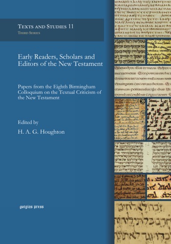Early Readers Scholars And Editors Of The New Testament Hag Houghton