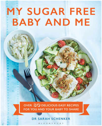 My Sugar Free Baby And Me 1 Edition Sarah Schenker