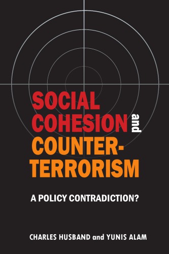 Social Cohesion And Counterterrorism A Policy Contradiction Charles Husband And Yunis Alam