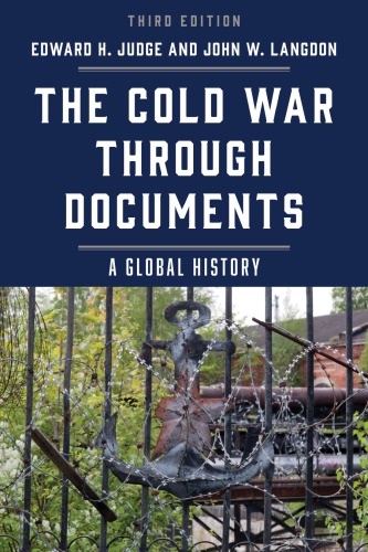 The Cold War Through Documents A Global History Edward H Judge