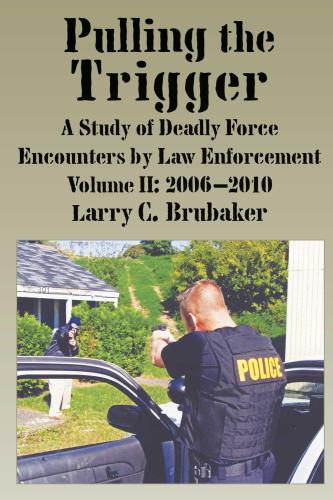 Pulling The Trigger Volume Ii 20062010 Larry C Brubaker