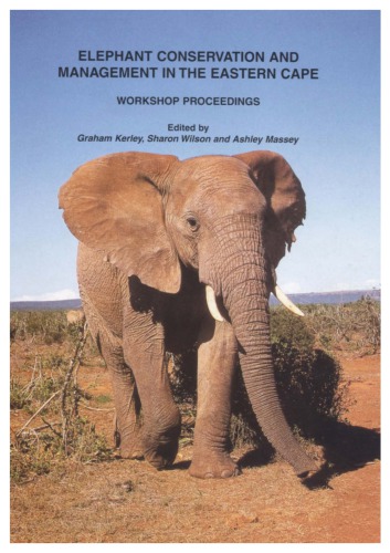 Workshop On Elephant Management And Conservation In The Eastern Cape Graham I H Kerley