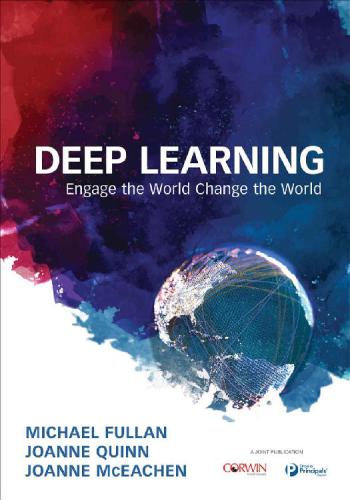Deep Learning Engage The World Change The World 1st Edition Michael Fullan