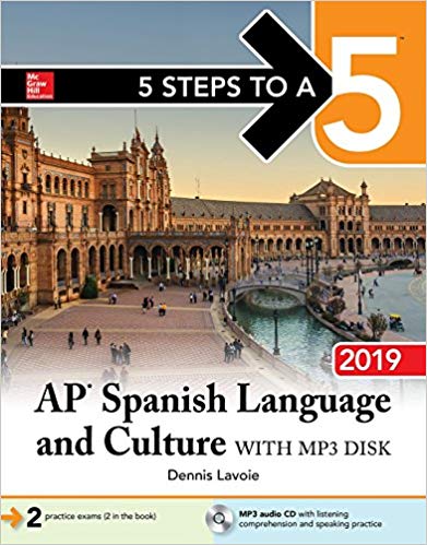 5 Steps To A 5 Ap Spanish Language And Culture With Mp3 Disk 2019 1st Edition Dennis Lavoie