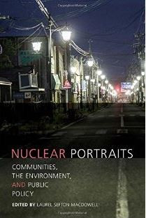 Nuclear Portraits Communities The Environment And Public Policy Paperback Laurel Sefton Macdowell