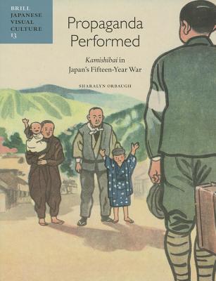 Propaganda Performed Kamishibai In Japans Fifteenyear War Sharalyn Orbaugh