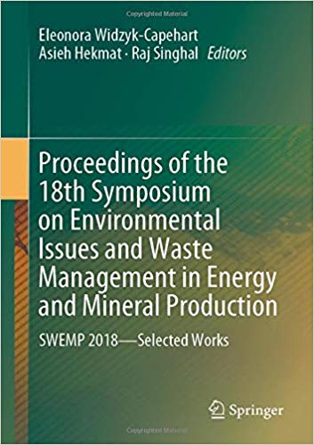 Proceedings Of The 18th Symposium On Environmental Issues And Waste Management In Energy And Mineral Production Swemp 2018selected Works 1st Edition Eleonora Widzykcapehart