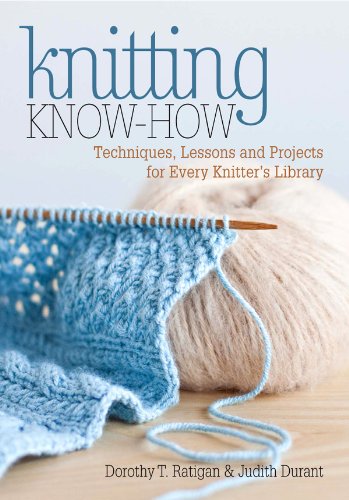 Knitting Knowhow Techniques Lessons And Projects For Every Knitters Library Original Retail Dorothy T Ratigan