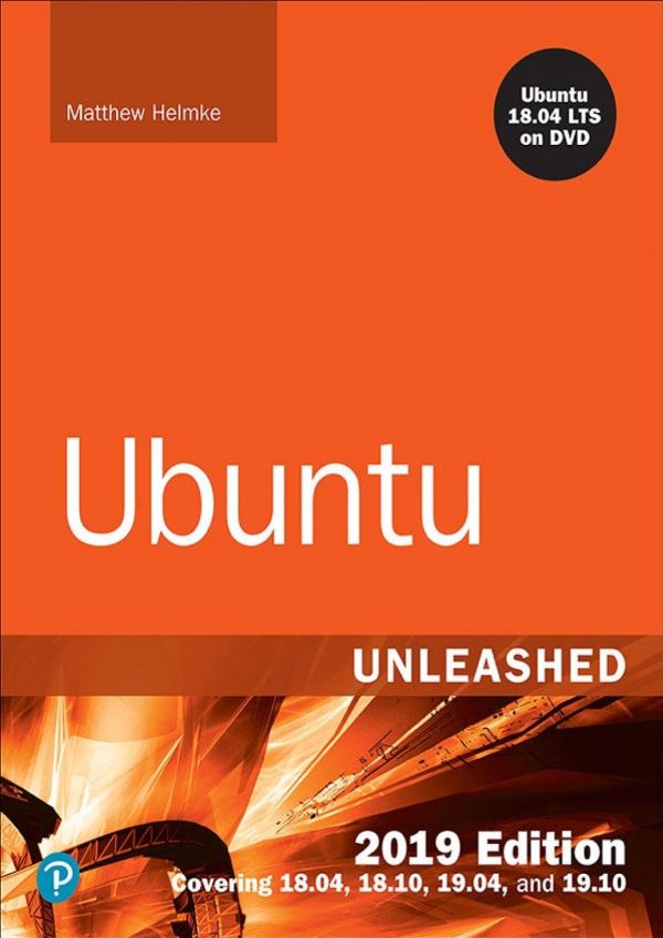 Ubuntu Unleashed 2019 Edition Covering 1804 1810 1904 Paperback Matthew Helmke