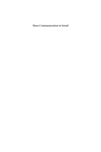 Mass Communication In Israel Nationalism Globalization And Segmentation Hardback Oren Soffer