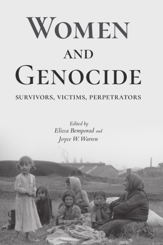 Women And Genocide Survivors Victims Perpetrators Hardback Elissa Bemporad And Joyce W Warren Eds