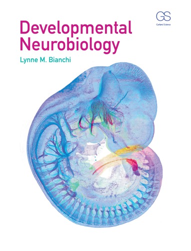 Developmental Neurobiology 1st Lynne Bianchi