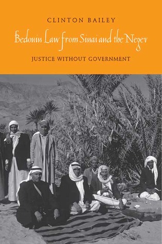 Bedouin Law From Sinai And The Negev Justice Without Government Hardcover Clinton Bailey