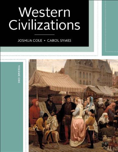 Western Civilizations Their History Their Culture 19th Joshua Cole Carol Symes