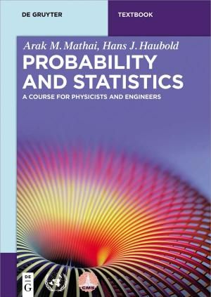 Probability And Statistics A Course For Physicists And Engineers Arak M Mathai Hans J Haubold