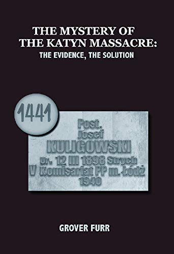 The Mystery Of The Katyn Massacre 1st Edition Grover Furr