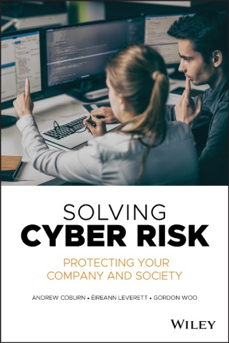 Solving Cyber Risk Protecting Your Company And Society 1st Edition Andrew Coburn