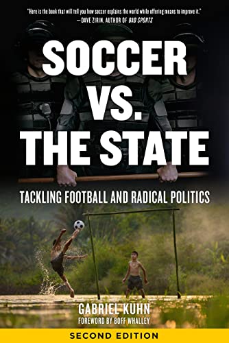 Soccer Vs The State Second Edition Gabriel Kuhn