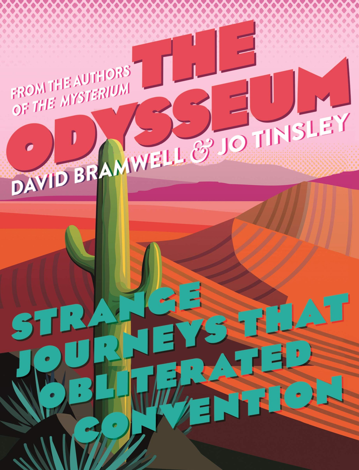 The Odysseum Strange Journeys That Obliterated Convention David Bramwell