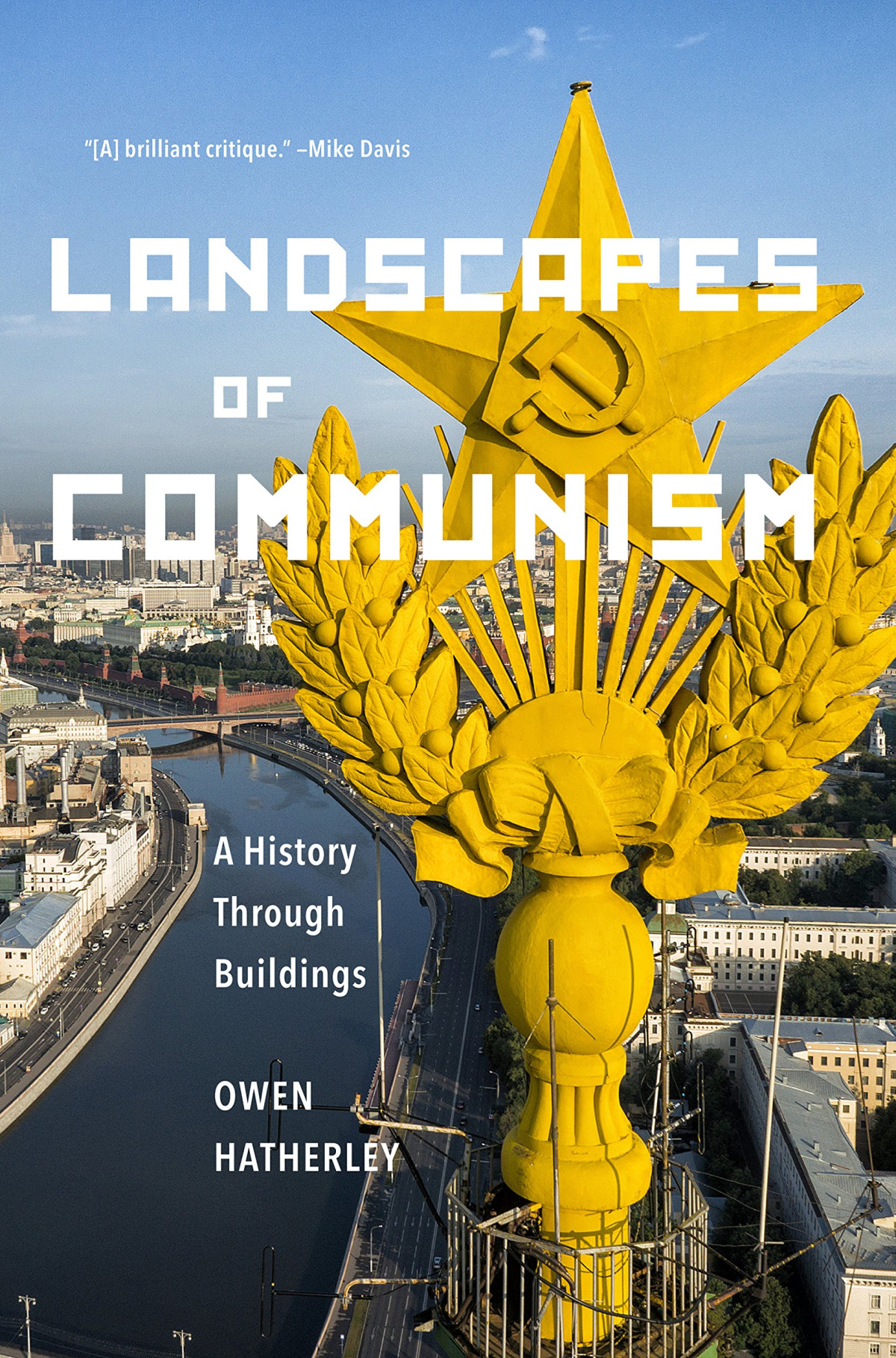 Landscapes Of Communisma History Through Buildings 1st Edition Owen Hatherley