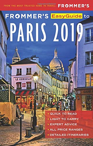 Frommers Easyguide To Paris 2019 6th Edition Anna E Brooke