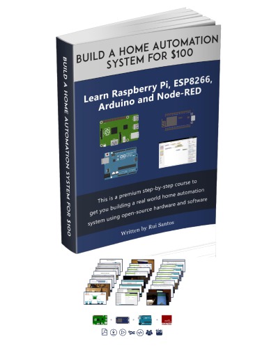 Build A Home Automation System For 100 Rui Santos