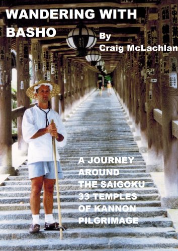 Wandering With Basho A Journey Around The Saigoku 33 Temples Of Kannon Pilgrimage Craig Mclachlan