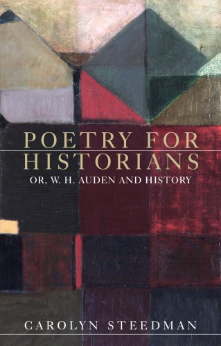 Poetry For Historians Or W H Auden And History Paperback Carolyn Steedman