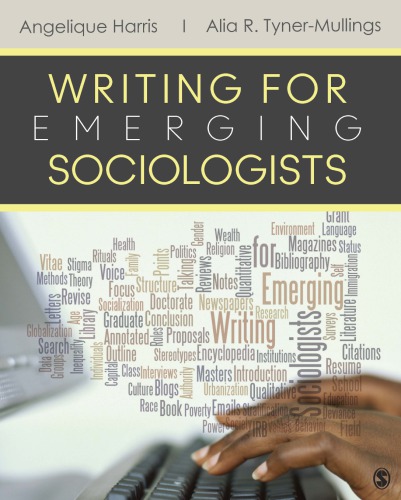 Writing For Emerging Sociologists Angelique Harris Alia Tynermullings