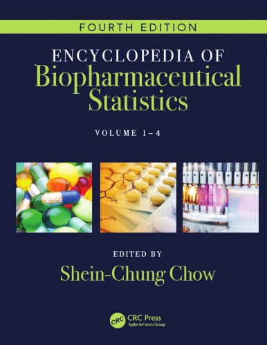 Encyclopedia Of Biopharmaceutical Statistics 4th Sheinchung Chow Editor
