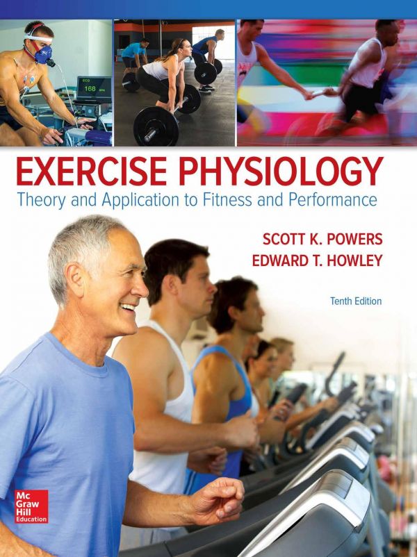 Exercise Physiology Theory And Application To Fitness And Performance 10th Scott K Powers