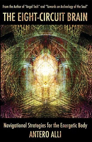The Eightcircuit Brain Navigational Strategies For The Energetic Body Paperback Antero Alli